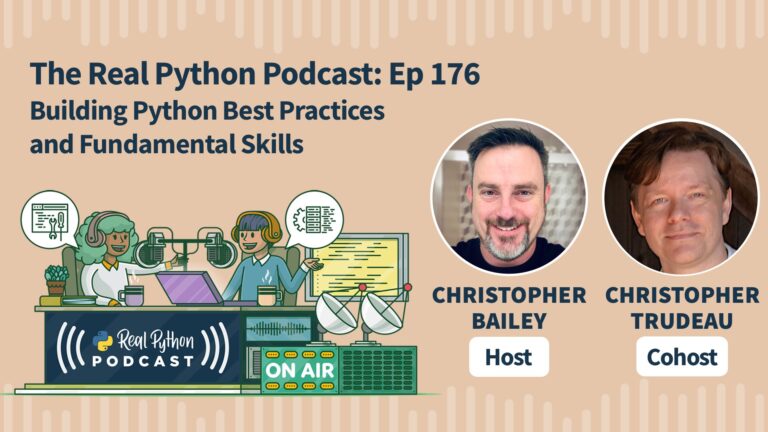 Constructing Python Finest Practices and Basic Abilities – The Actual Python Podcast