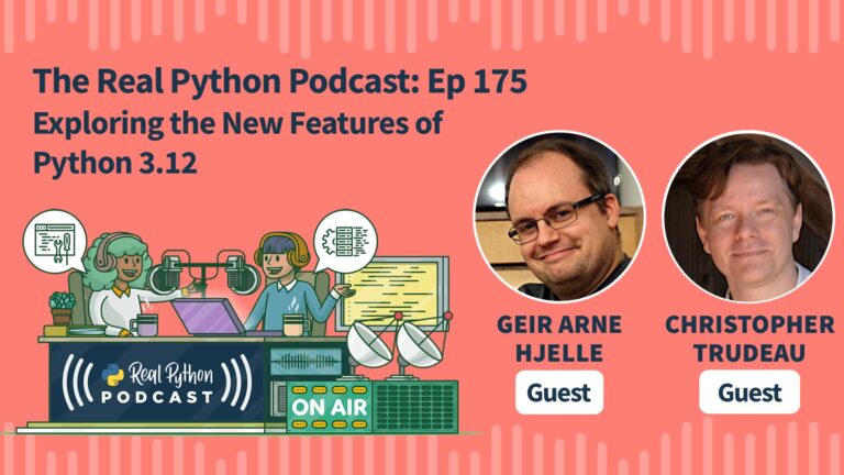 Exploring the New Options of Python 3.12 – The Actual Python Podcast