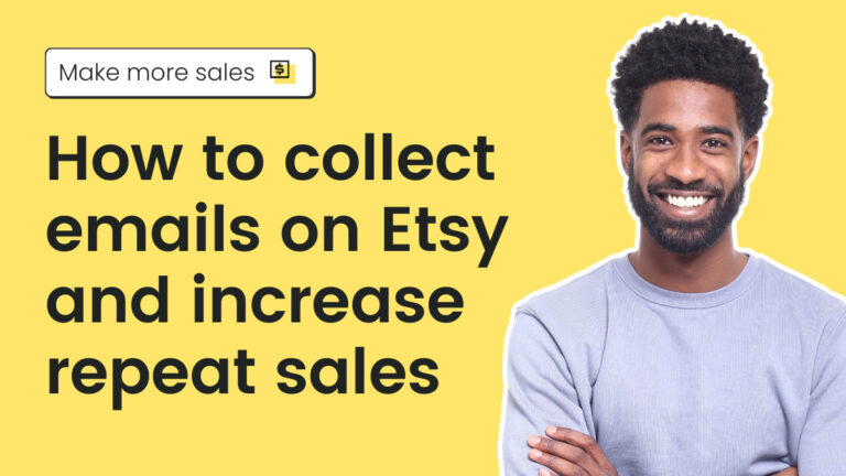 The way to acquire emails on Etsy and enhance repeat gross sales