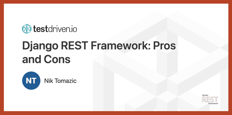 Django REST Framework: Professionals and Cons