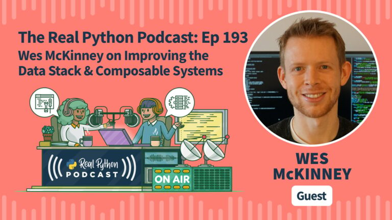 Wes McKinney on Enhancing the Knowledge Stack & Composable Methods – The Actual Python Podcast